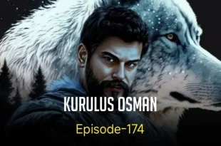 Kuruluş Osman Episode 174