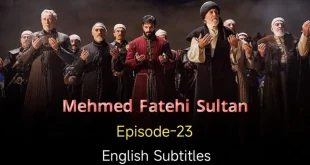 Mehmed Fetihler Sultani Episode 23