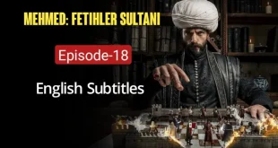 Mehmed Fetihler Sultani Episode 18