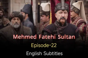 Mehmed Fetihler Sultani Episode 22