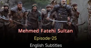 Mehmed Fetihler Sultani Episode 25