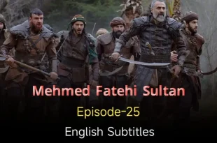 Mehmed Fetihler Sultani Episode 25