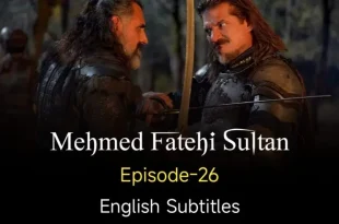 Mehmed Fetihler Sultani Episode 26