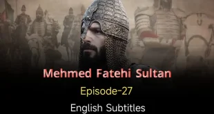 Mehmed Fetihler Sultani Episode 27