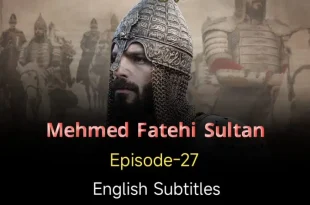 Mehmed Fetihler Sultani Episode 27