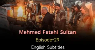 Mehmed Fetihler Sultani Episode 29