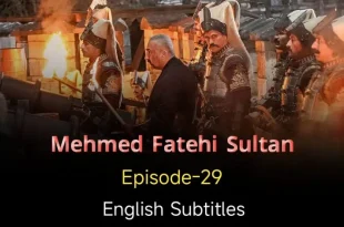Mehmed Fetihler Sultani Episode 29