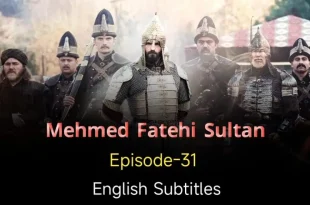 Mehmed Fetihler Sultani Episode 31