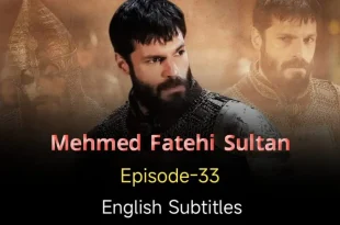 Mehmed Fetihler Sultani Episode 33
