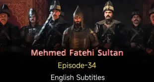 Mehmed Fetihler Sultani Episode 34