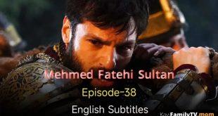 Mehmed Fetihler Sultani Episode 38