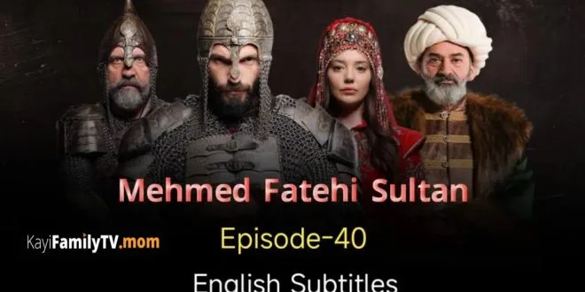 Mehmed Fetihler Sultani Episode 39