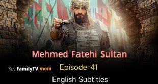 Mehmed Fetihler Sultani Episode 41