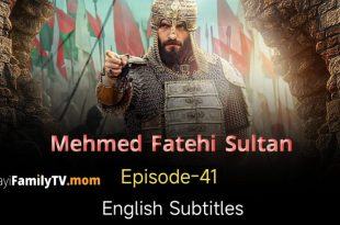 Mehmed Fetihler Sultani Episode 41