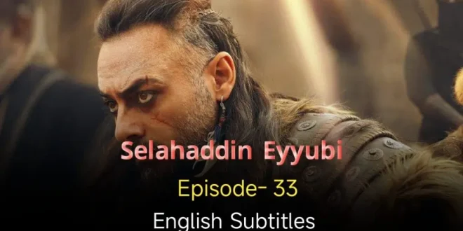 Salahuddin Ayyubi Episode 33