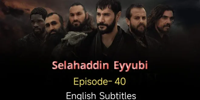 Salahuddin Ayyubi Episode 40