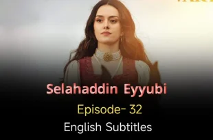 Salahuddin Ayyubi Episode 32