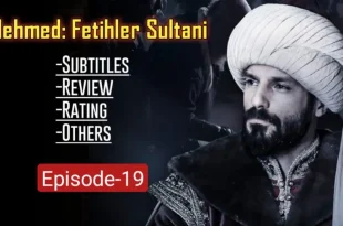 Mehmed Fetihler Sultani Episode 19