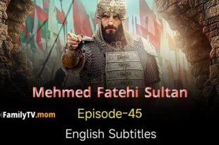 Mehmed Fetihler Sultani Episode 45