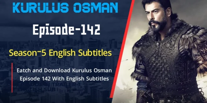 Kurulus Osman Episode 142