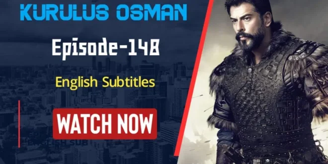 Kurulus Osman Episode 148