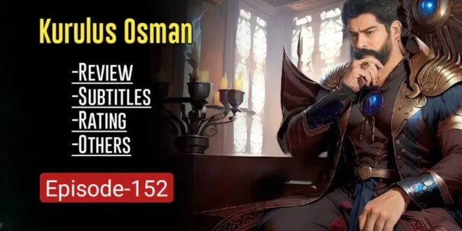 Kurulus Osman Episode 152