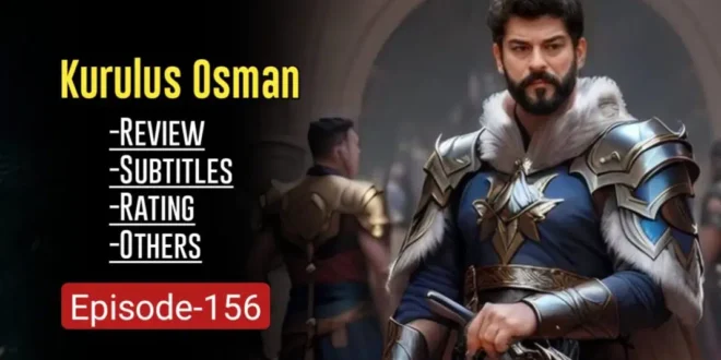 Kurulus Osman Episode 156