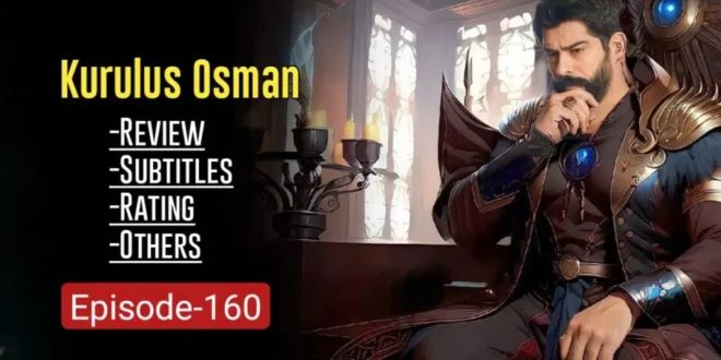 Kurulus Osman Episode 160