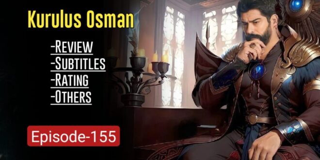 Kurulus Osman Episode 155