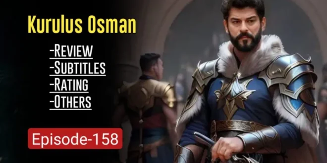 Kurulus Osman Episode 158