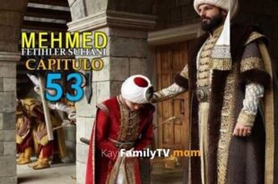Mehmed Fetihler Sultani Capitulo 53
