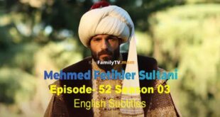 Mehmed Fetihler Sultani Episode-52