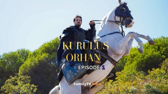 kurulus orhan episode 1