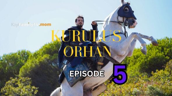 Kurulus Orhan Episode 5 eng sub